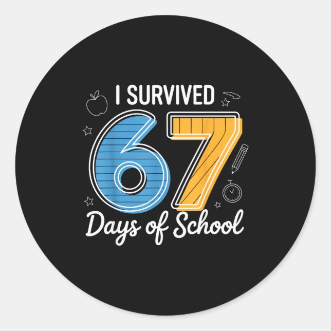 Sticker Rond J'ai survécu 67 jours d'école Mème drôle Professeu (Devant)