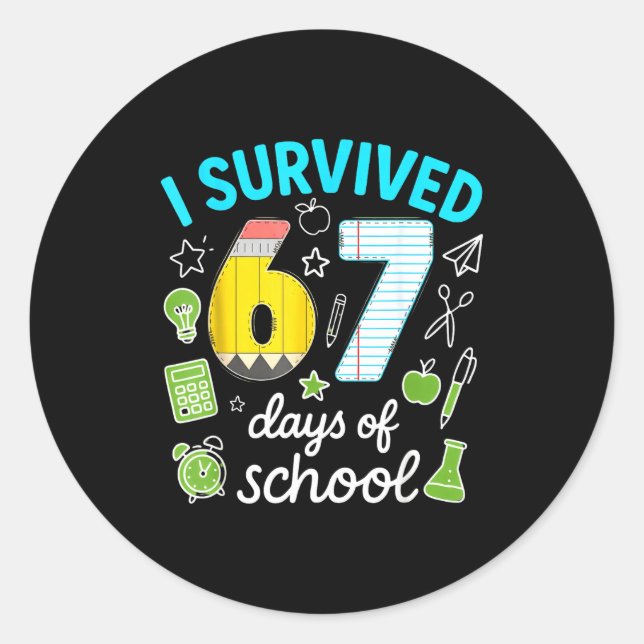 Sticker Rond J'ai survécu 67 jours d'école Mème drôle Professeu (Devant)