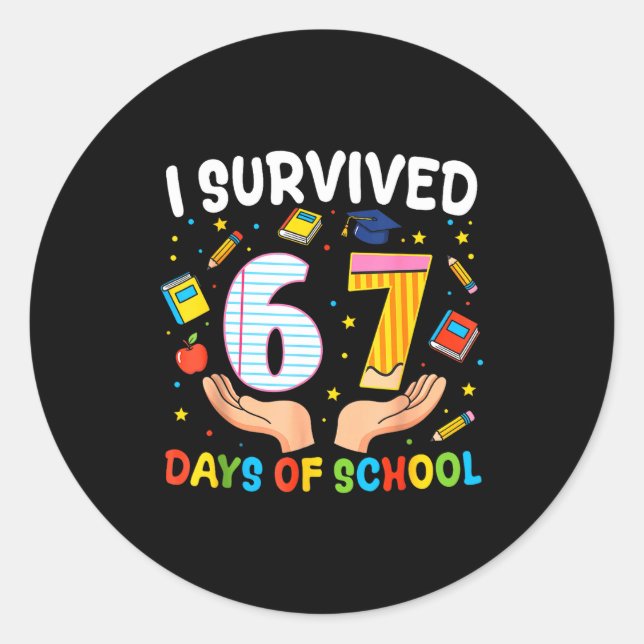 Sticker Rond J'ai survécu 67 jours d'école Mème drôle Professeu (Devant)