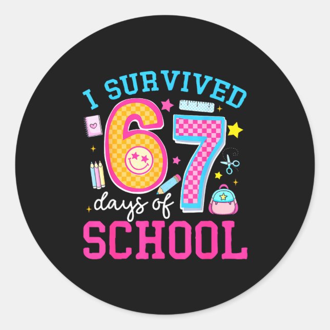 Sticker Rond J'ai survécu 67 jours d'école Mème Six Sept Enseig (Devant)