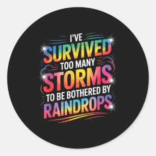 Sticker Rond J'ai survécu à de nombreuses tempêtes, motivation