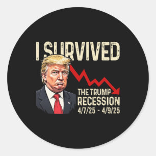 Sticker Rond J'Ai Survécu À La Récession Trump 4725 4925 Trump