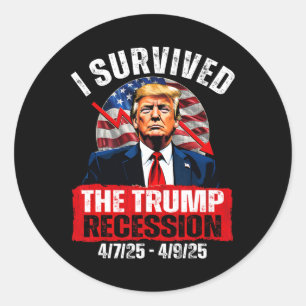 Sticker Rond J'Ai Survécu À La Récession Trump 4725 4925 Trump