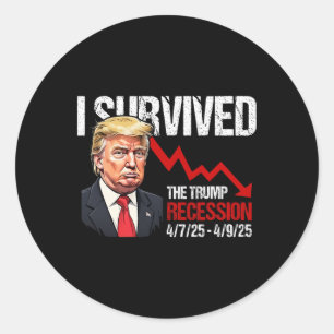 Sticker Rond J'Ai Survécu À La Récession Trump 4725 4925 Trump