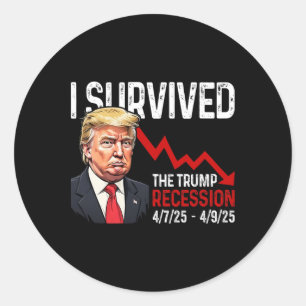 Sticker Rond J'Ai Survécu À La Récession Trump 4725 4925 Trump