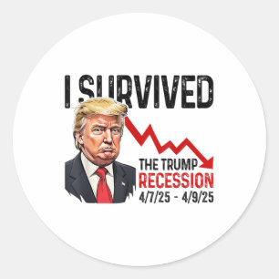Sticker Rond J'Ai Survécu À La Récession Trump 4_7_25 4_9_25 Tr