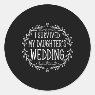Sticker Rond J'ai survécu à mes filles Mariage - Belles mariées