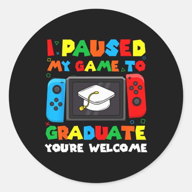 Sticker Rond J'Ai Suspendu Mon Jeu À Diplômés Garçons Hommes Ga (Devant)