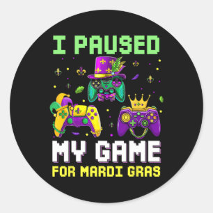 Sticker Rond J'Ai Suspendu Mon Jeu Pour Mardi Gras Jeu Vidéo Ma