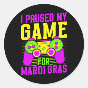 Sticker Rond J'Ai Suspendu Mon Jeu Pour Mardi Gras Jeux Vidéo C