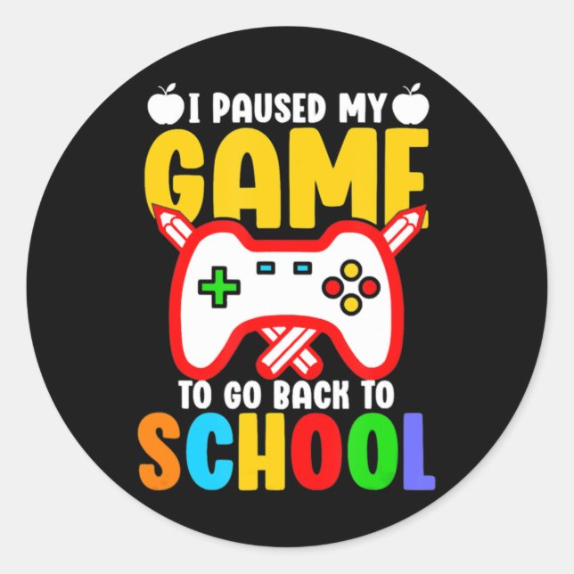 Sticker Rond J'Ai Suspendu Mon Jeu Pour Retourner À L'École Gar (Devant)