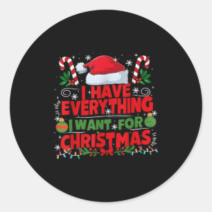 Sticker Rond J'Ai Tout Ce Que Je Veux Pour Le Mat Couples De No