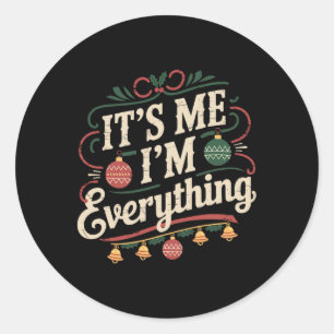 Sticker Rond J'Ai Tout Ce Que Je Veux Pour Noël C'Est Moi