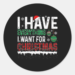 Sticker Rond J'Ai Tout Ce Que Je Veux Pour Noël C'Est Moi