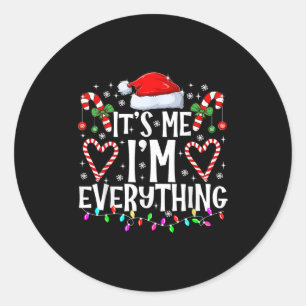 Sticker Rond J'ai tout ce que je veux pour Noël C'est moi je su