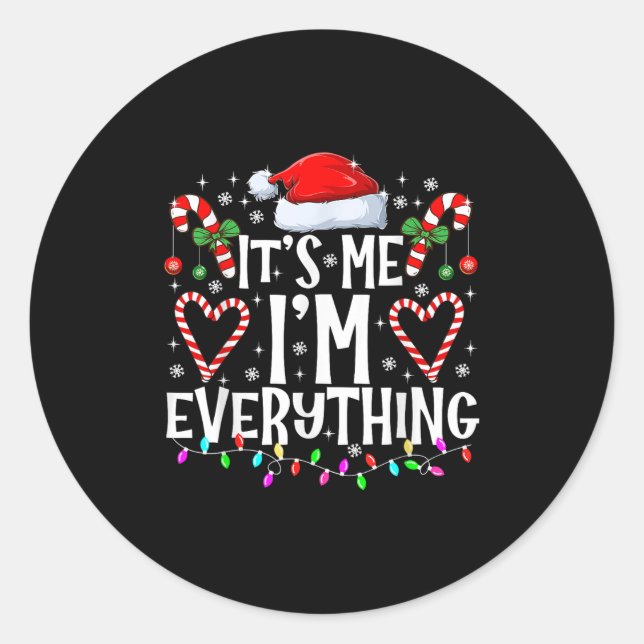 Sticker Rond J'ai tout ce que je veux pour Noël C'est moi je su (Devant)