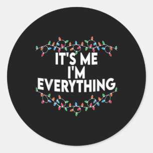 Sticker Rond J'ai tout ce que je veux pour Noël C'est moi je su