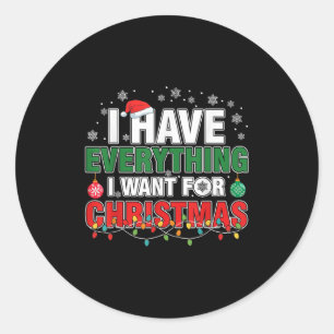 Sticker Rond J'ai tout ce que je veux pour Noël C'est moi je su