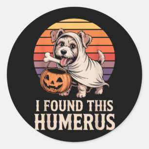 Sticker Rond J'ai trouvé ce costume d'Halloween humérus 2