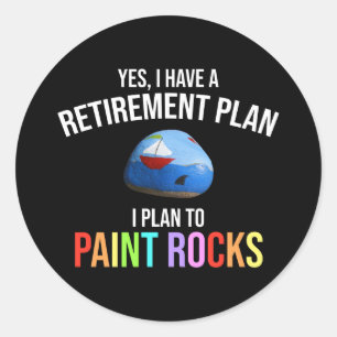 Sticker Rond J'Ai Un Régime De Retraite. Je Prévois Peindre Des