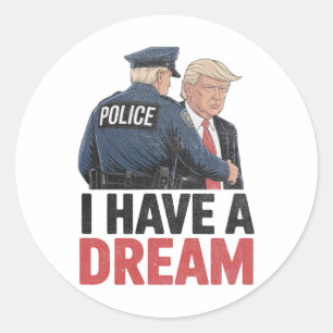 Sticker Rond J'ai un rêve drôle de citation de dicton de police