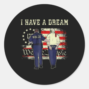 Sticker Rond J'Ai Un Rêve Drôle, La Police Trump Dit Citer Des