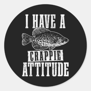 Sticker Rond J'Ai Une Attitude Crappie Drôle Pêche Crappie
