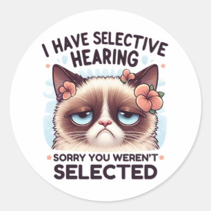 Sticker Rond J'ai une Ouïe Sélective Cadeau Amusing pour Amateu