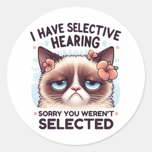 Sticker Rond J'ai une Ouïe Sélective Cadeau Amusing pour Amateu (Devant)
