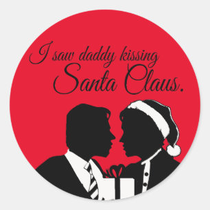 STICKER ROND J'AI VU DADDY KISSING SANTA CLAUS