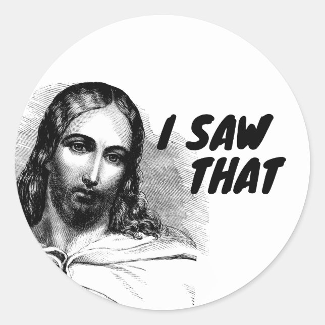 Sticker Rond J'Ai Vu Que Jésus Drôle (Devant)
