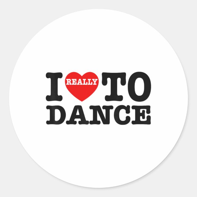 Sticker Rond J'Aime Danser J'Aime Danser Amusant Danser Enseign (Devant)