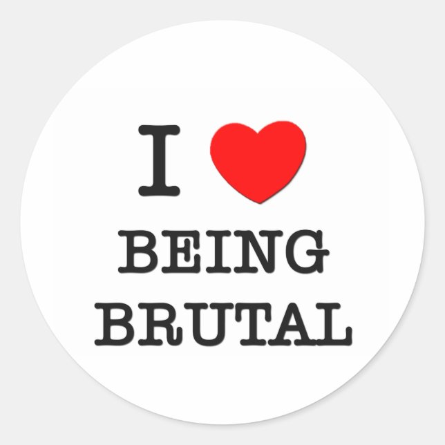 Sticker Rond J'Aime Être Brutal (Devant)