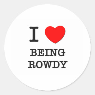 Sticker Rond J'Aime Être Rowdy