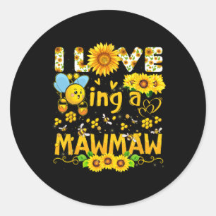 Sticker Rond J'Aime Être Une Abeille Mawmaw Et Des Fleurs De So