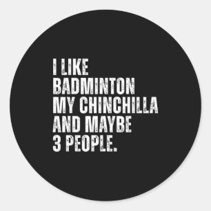 Sticker Rond J'aime le badminton Mon chinchilla amoureux de ron