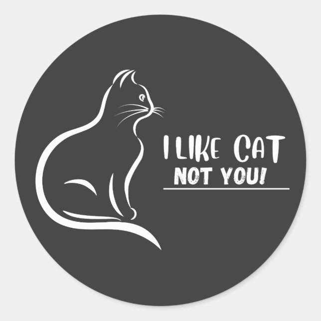 Sticker Rond J'Aime Le Chat, Pas Toi (Devant)