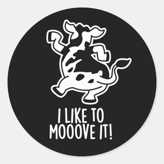 Sticker Rond J'Aime Le Déplacer Funny Cow Pun Dark BG (Devant)