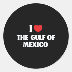 Sticker Rond J'Aime Le Golfe Du Mexique Usa Funny Meme