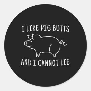 Sticker Rond J'Aime Les Boutons De Cochon Et Je Ne Peux Pas All