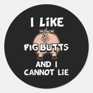 Sticker Rond J'Aime Les Boutons De Cochon Et Je Ne Peux Pas Men