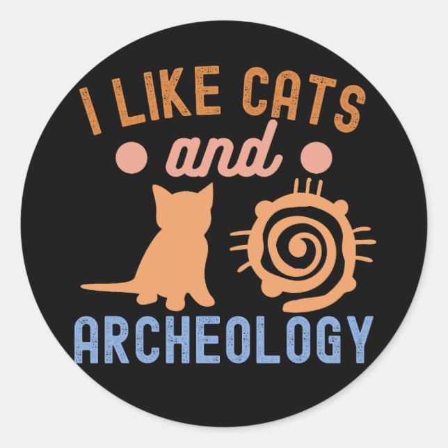 Sticker Rond J'aime les chats et l'archéologie, l'archéologie (Devant)