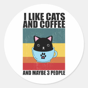 Sticker Rond J'aime les chats et le café Et Peut-être 3 Personn