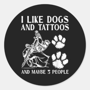 Sticker Rond J'Aime Les Chiens Tattoo Et Peut-Être 3 Personnes 