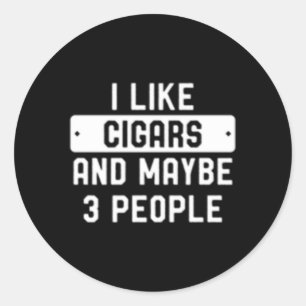 Sticker Rond J'Aime Les Cigares Et Peut-Être 3 Personnes