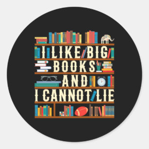 Sticker Rond J'Aime Les Grands Livres Et Je Ne Peux Pas Mentir