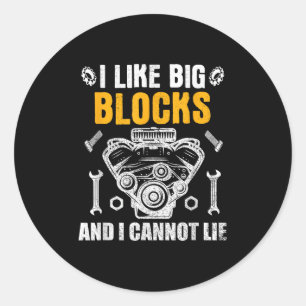 Sticker Rond J'aime les gros blocs et je ne peux pas mentir