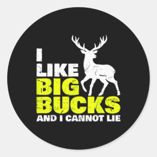 Sticker Rond J'Aime Les Gros Bucks Et Je Ne Peux Pas Mentir La