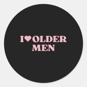 Sticker Rond J'Aime Les Hommes Plus Âgés J'Aime Les Hommes Plus