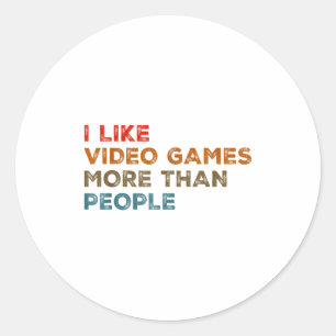 Sticker Rond J'aime les jeux vidéo plus que les gens Drôle de j